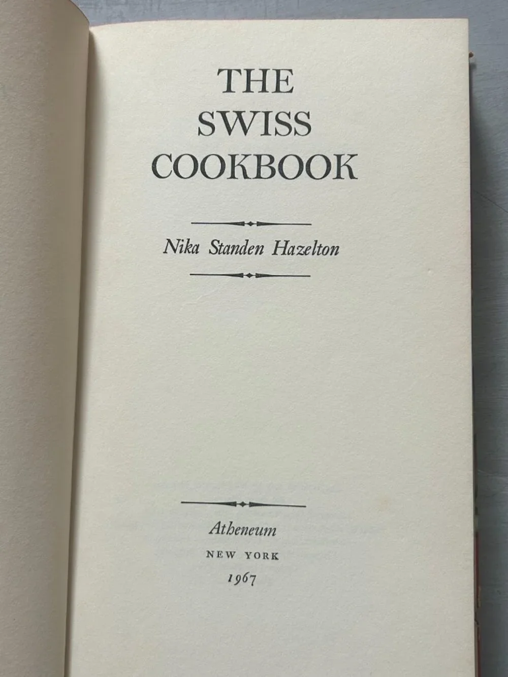 Vintage 1967 The Swiss Cookbook First Edition Hardcover Nika Standen Hazelton